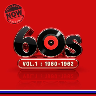 Various Artists - NOW Yearbook Presents - The 60s - Volume 1 : 1960-1962