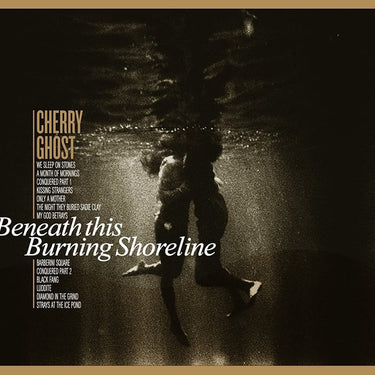 BENEATH THIS BURNING SHORELINE