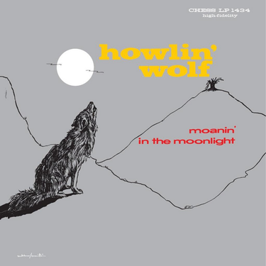 Howlin’ Wolf - Moanin’ in the Moonlight