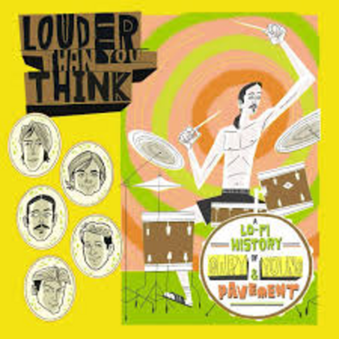 (VARIOUS ARTISTS) - LOUDER THAN YOU THINK: A LO-FI HISTORY OF GARY YOUNG & PAVEMENT