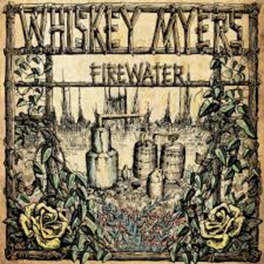 Whiskey Myers - Firewater - Remastered