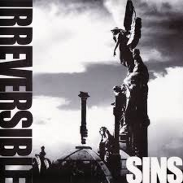 Irreversible - Sins