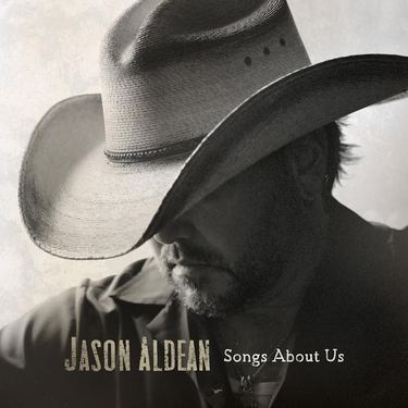 Jason Aldean - Songs About Us