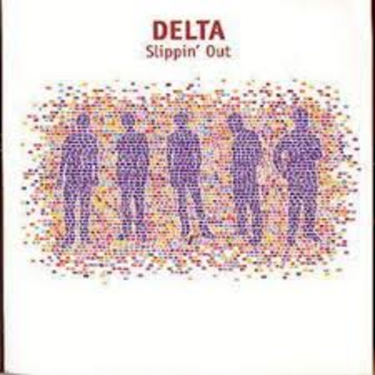 Delta - Slippin’ Out
