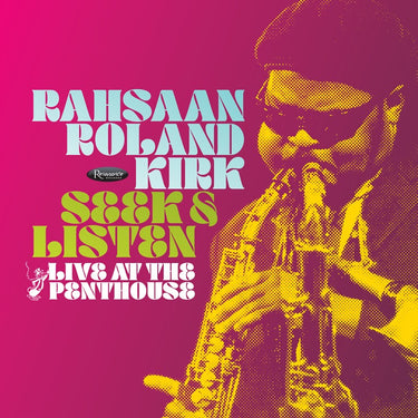 Rahsaan Roland Kirk - Rahsaan Roland Kirk - Seek & Listen: Live at the Penthouse - [Black Friday 2025]
