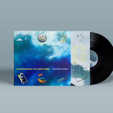 Westside Cowboy - So Much Country ‘Till We Get There