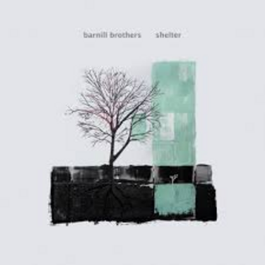 Barnill Brothers - Shelter