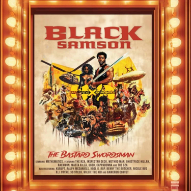 Wu-Tang Clan & Mathematics presents - Black Samson, The Bastard Swordsman (The Saga Continues Collection)